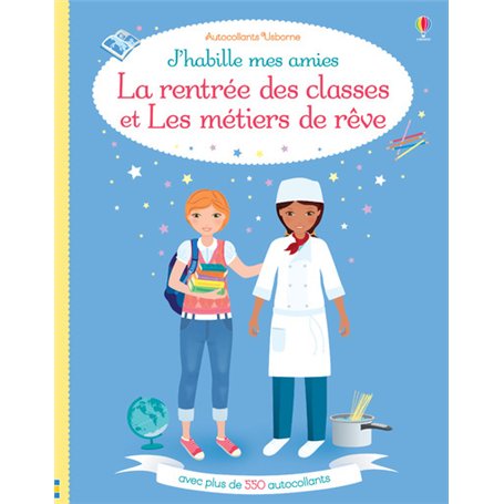J'habille mes amies - La rentrée des classes et Les métiers de rêve
