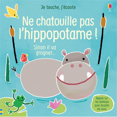 Ne chatouille pas l'hippopotame ! - Je touche