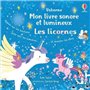 Les licornes - Mon livre sonore et lumineux