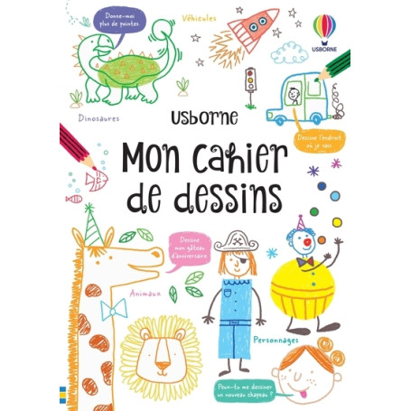 Mon cahier de dessins - Dès 5 ans