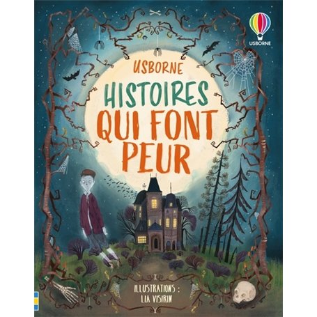 Histoires qui font peur - Contes et histoires illustrés - Dès 7 ans