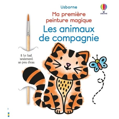 Les animaux de compagnie - Ma première peinture magique - Dès 3 ans