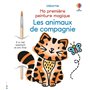 Les animaux de compagnie - Ma première peinture magique - Dès 3 ans