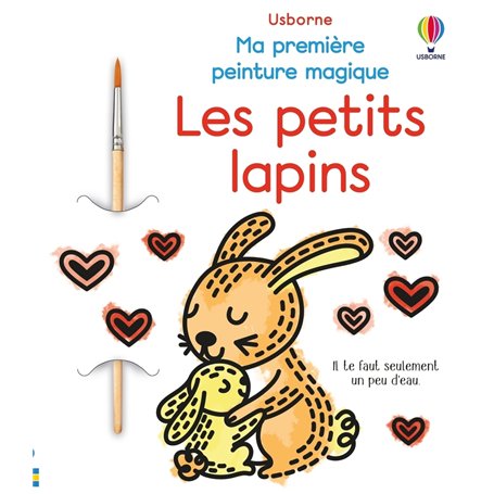 Les petits lapins - Ma première peinture magique - Dès 3 ans