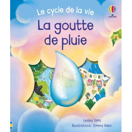 La goutte de pluie - Le cycle de la vie - Dès 2 ans