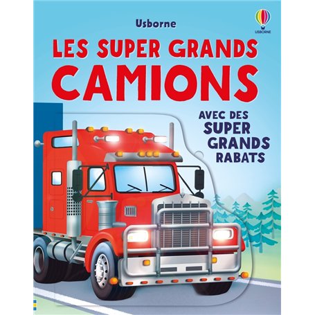 Les super grands camions - Dès 3 ans