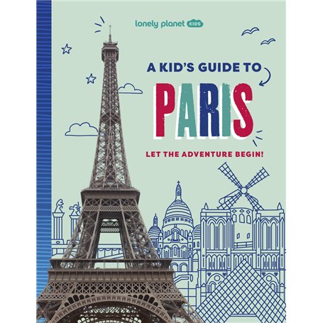 A Kid's Guide to Paris 1ed -anglais-