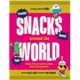 Snacks Around the World 1ed -anglais-