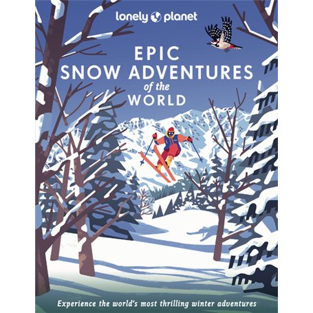 Epic Snow Adventures of the World 1ed -anglais-