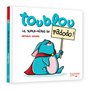 Toublou le super héros du pas-dodo !