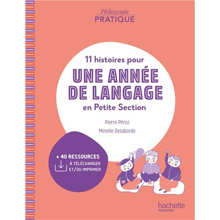 Pédagogie pratique - 11 histoires pour une année de langage en PS maternelle - Ed. 2024