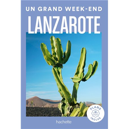 Lanzarote Guide Un Grand Week-end