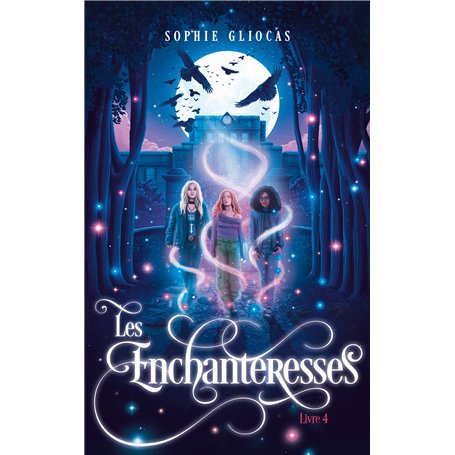 Les Enchanteresses - Tome 4 - La menace de l'Ankou