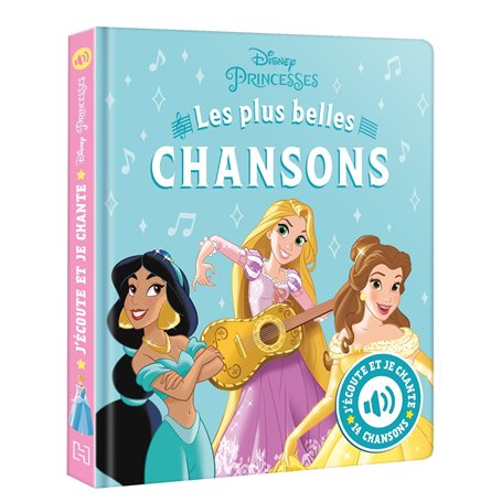 DISNEY PRINCESSES - J'écoute et je chante (Livre sonore) - Mes Plus Belles Chansons