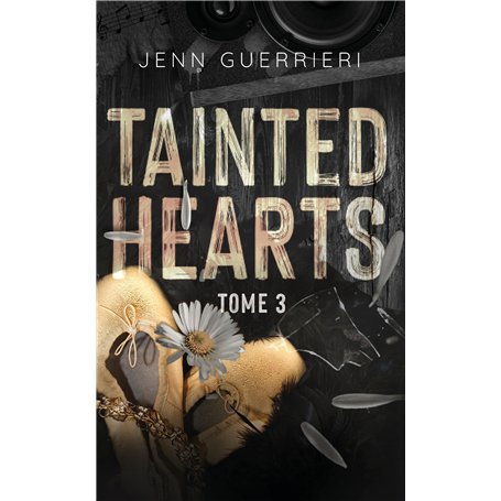 Tainted Hearts - tome 3