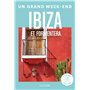 Ibiza Guide Un Grand Week-end