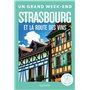 Strasbourg et la route des vins Guide Un Grand Week-end