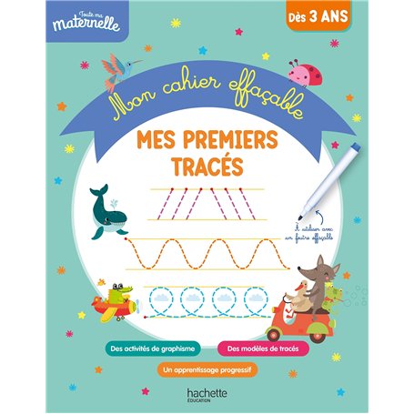 Toute ma maternelle - Mon cahier effaçable - Mes premiers tracés (3-6 ans)