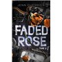 Faded Rose - Tome 2