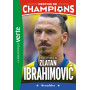 Destins de champions 18 - Une biographie de Zlatan Ibrahimovic