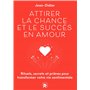 Attirer la chance et le succès en Amour