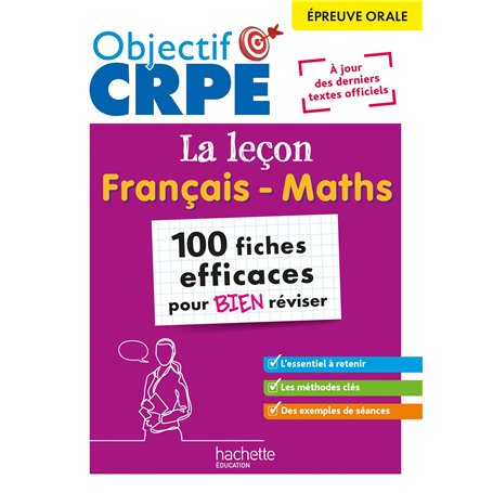 Objectif CRPE 2026 - épreuve orale de leçon - français et maths - 100 fiches pour bien réviser