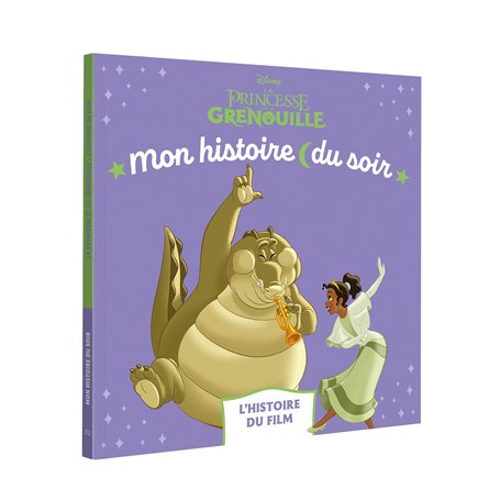 LA PRINCESSE ET LA GRENOUILLE - Mon Histoire du soir - L'histoire du film - Disney Princesses