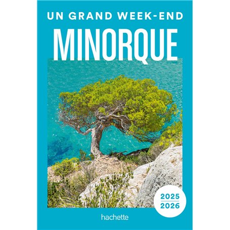 Minorque Guide Un Grand Week-end