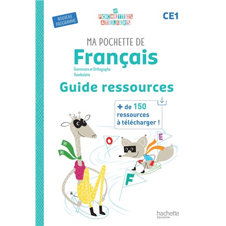 Ma pochette de français CE1 - Les Pochettes Ateliers - Guide ressources - Ed. 2025
