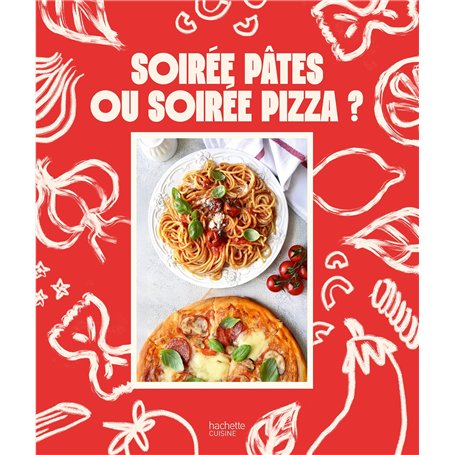 Soirée pâtes ou soirée pizza ?