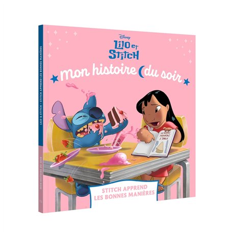 LILO ET STITCH - Mon Histoire de Soir - Stitch apprend les bonnes manières - Disney