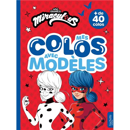 Miraculous - Mes colos avec modèles