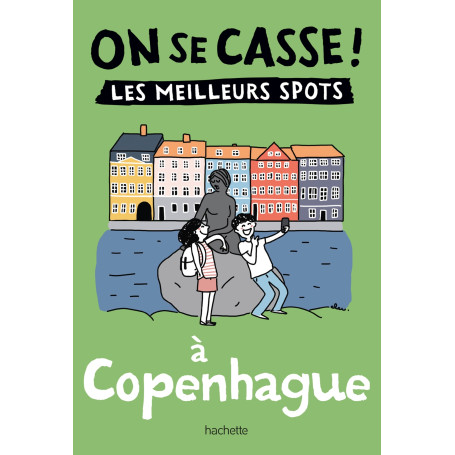 On se casse ! Les meilleurs spots à Copenhague 8,76 €