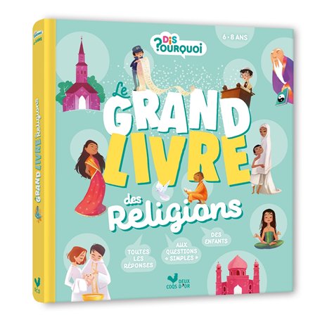 Dis Pourquoi - Le grand livre des religions