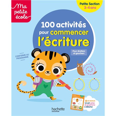 Ma petite école - 100 activités pour commencer l'écriture - Petite Section (3-4ans)
