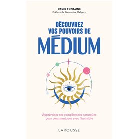 Découvrez vos pouvoirs de médium