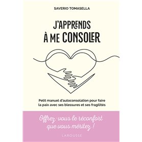 J'apprends à me consoler