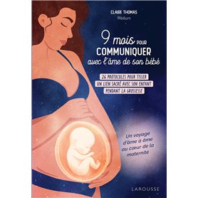 9 mois pour communiquer avec l'âme de son bébé
