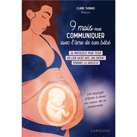 9 mois pour communiquer avec l'âme de son bébé