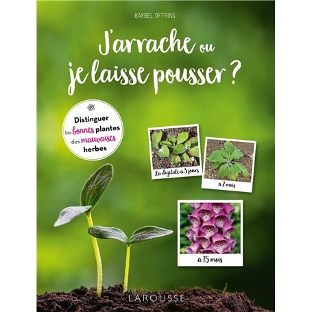 J'arrache ou je laisse pousser