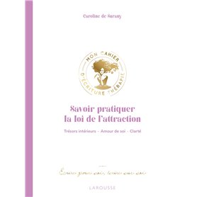 Savoir pratiquer la loi de l'attraction