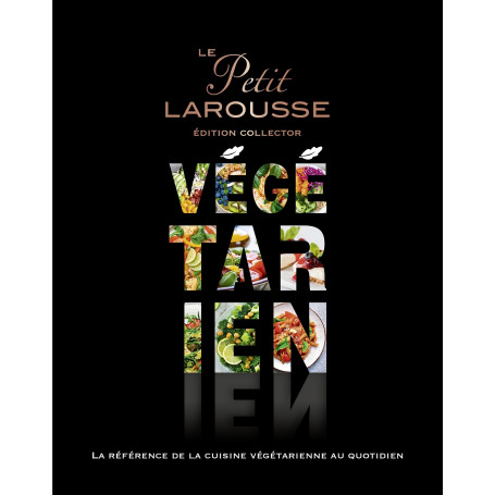 Petit Larousse Végétarien Collector