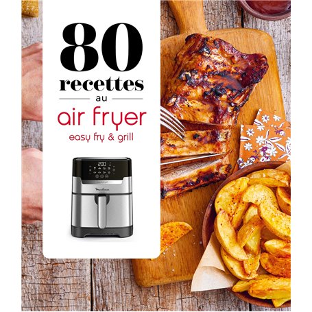 80 recettes au Air Fryer - Easy Fry & Grill