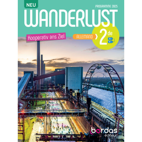 Wanderlust Neu - Allemand 2de - 2025 - Manuel - élève
