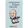 Conversation avec Edgar Morin