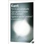 Vers la paix perpétuelle - Que signifie s'orienter dans la pensée ? - Qu'est-ce que les Lumières ? et autres textes