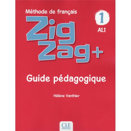 Zigzag+ Niveau 1 - Guide pédagogique