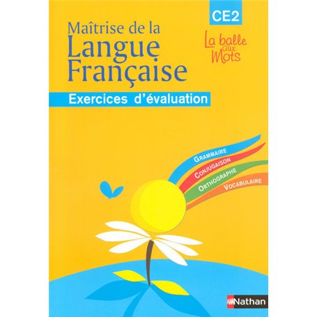 La balle aux mots - maitrise de la langues - cahier évaluation - CE2