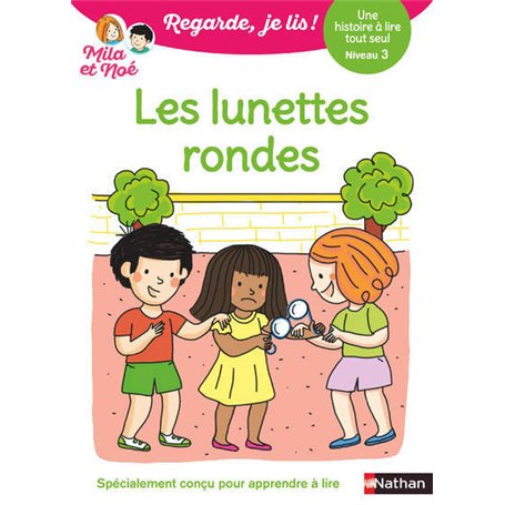 Regarde je lis ! Une histoire à lire tout seul - Les lunettes rondes Niv3