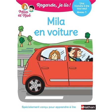 Regarde je lis ! Une histoire à lire tout seul - Mila en voiture Niv1
